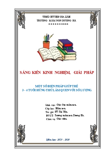 Sáng kiến kinh nghiệm Một số biện pháp giúp trẻ 3-4 tuổi hứng thú làm quen với số lượng Trường Mầm non Dương Hà