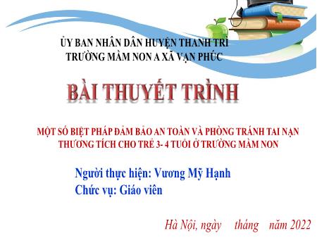 SKKN Một số biệt pháp đảm bảo an toàn và phòng tránh tai nạn thương tích cho trẻ 3-4 tuổi ở Trường Mầm non A xã Vạn Phúc